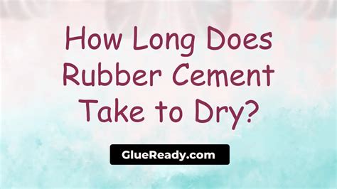 How Long Does Rubber Cement Take to Dry: A Journey Through Time and Adhesion