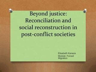  「Justice and Reconciliation in Post-Conflict Societies」：探索衝突後社會的正義與和解