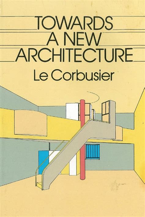  Le Corbusier: Towards a New Architecture， 探索現代主義建築的本質與哲學