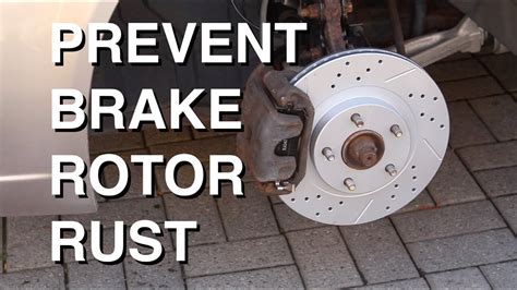 What to Spray on Rotors to Prevent Rust: A Comprehensive Guide to Keeping Your Brakes in Top Shape